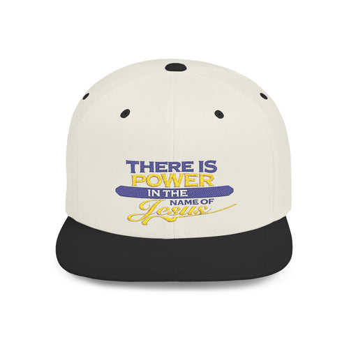 "There Is Power in the Name of Jesus" Embroidered Flat Bill- Snapped Back