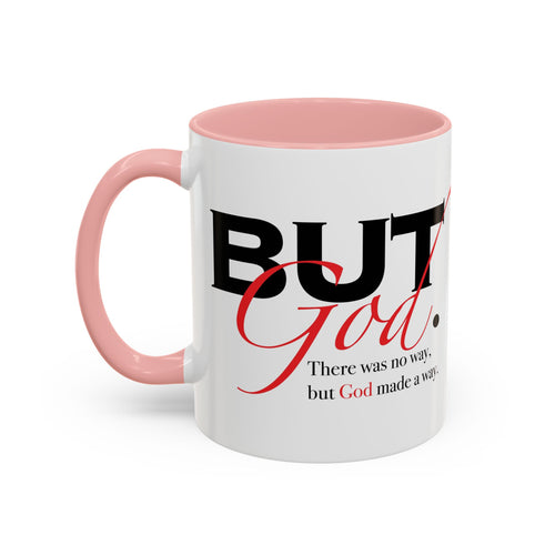 Accent Coffee Mug — "But God" Right Hand Coffee Cup (11/15oz)
