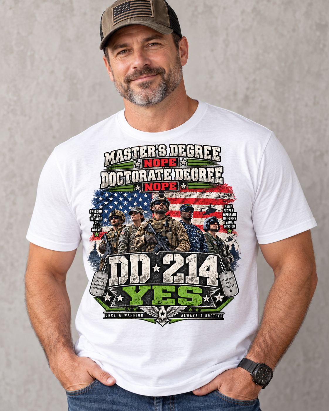 Master’s? Nope. Doctorate? Nope. DD-214? YES.™ Veteran Tee
