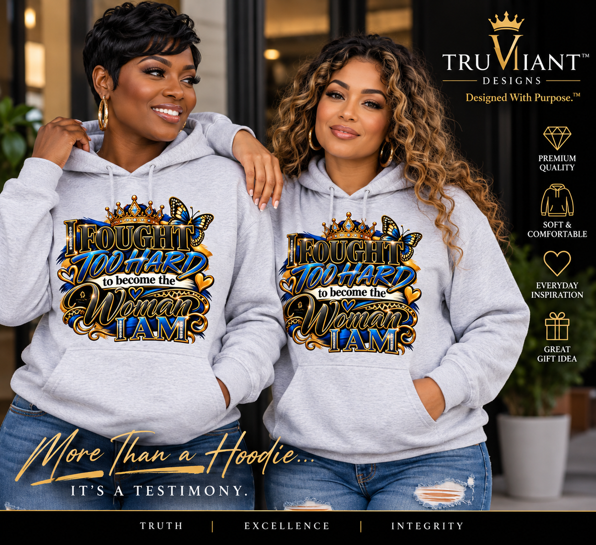 I Fought Too Hard to Become the Woman I Am™ Women's Inspirational Graphic Hoodie